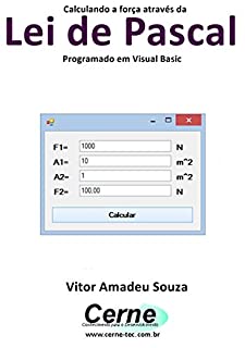 Calculando a força através da  Lei de Pascal Programado em Visual Basic