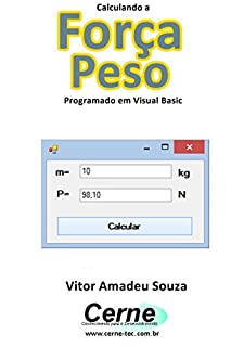 Livro Calculando a  Força Peso Programado em Visual Basic