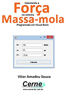 Livro Calculando a Força no sistema  Massa-mola Programado em Visual Basic