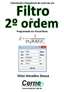 Livro Calculando a frequência de corte de um Filtro  de 2º ordem  Programado em Visual Basic
