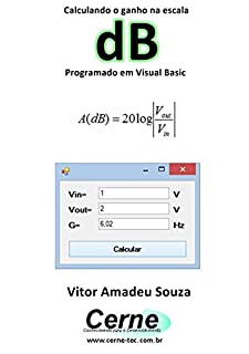Livro Calculando o ganho na escala dB Programado em Visual Basic