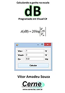 Livro Calculando o ganho na escala dB Programado em Visual C#