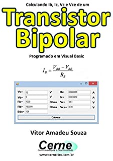 Livro Calculando Ib, Ic, Vc e Vce de um Transistor Bipolar Programado em Visual Basic