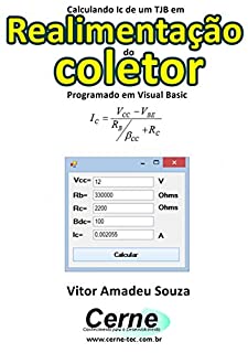 Livro Calculando Ic de um TJB em  Realimentação do coletor Programado em Visual Basic