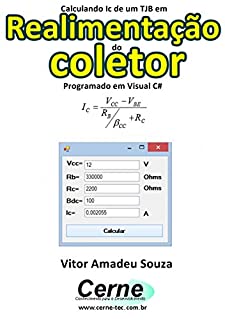 Livro Calculando Ic de um TJB em  Realimentação do coletor Programado em Visual C#