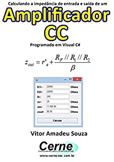 Calculando a impedância de entrada e saída de um  Amplificador CC Programado em Visual C#