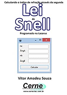 Calculando o índice de refração através da segunda Lei de Snell Programado no Lazarus