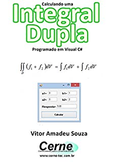 Livro Calculando uma Integral Dupla Programado em Visual C#