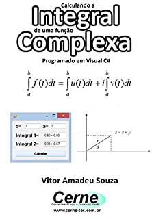 Livro Calculando a Integral de uma função Complexa Programado em Visual C#