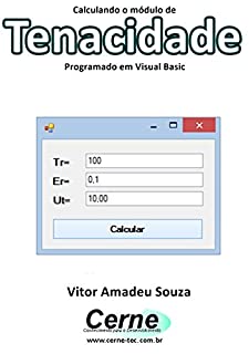 Calculando o módulo de Tenacidade Programado em Visual Basic