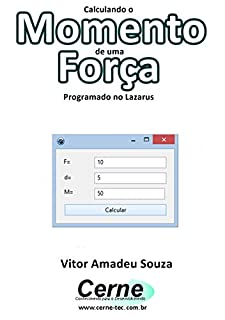 Calculando o Momento de uma Força Programado no Lazarus