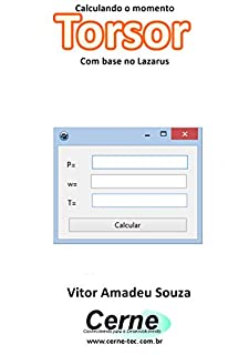 Calculando o momento Torsor Com base no Lazarus