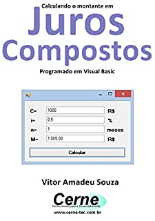 Livro Calculando o montante em Juros Compostos Programado em Visual Basic