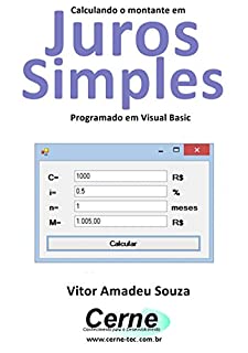 Calculando o montante em Juros Simples Programado em Visual Basic