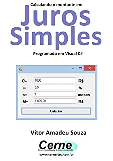 Livro Calculando o montante em Juros Simples Programado em Visual C#