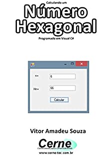 Livro Calculando um Número Hexagonal Programado em Visual C#