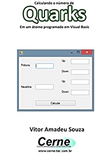 Livro Calculando o número de  Quarks Em um átomo programado em Visual Basic