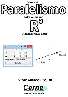 Livro Calculando o Paralelismo entre vetores no R3 Usando o Visual Basic