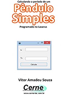 Livro Calculando o período de um Pêndulo Simples Programado no Lazarus