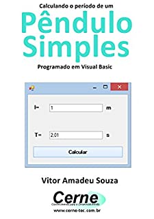Livro Calculando o período de um Pêndulo Simples Programado em Visual Basic