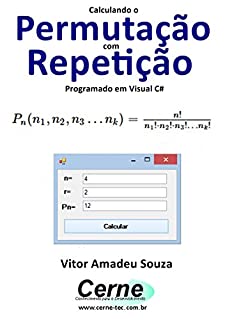 Calculando uma Permutação com Repetição Programado em Visual C#