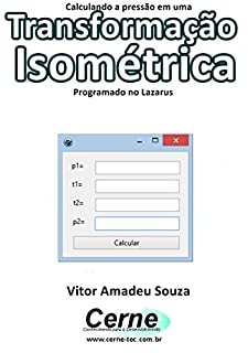 Calculando a pressão na  Transformação Isométrica Programado no Lazarus