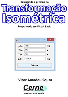 Livro Calculando a pressão na Transformação Isométrica Programado em Visual Basic