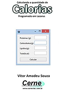 Livro Calculando a quantidade de Calorias Na nutrição programado no Lazarus