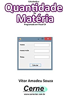 Calculando a Quantidade De Matéria Programado em Visual C#