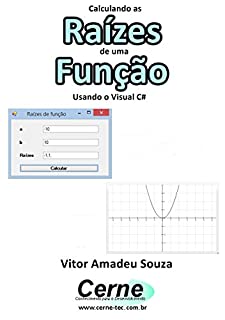 Livro Calculando as Raízes de uma Função Usando o Visual C#