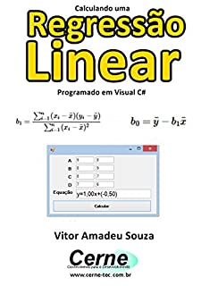 Calculando uma Regressão Linear Programado em Visual C#