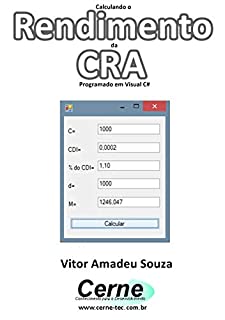 Livro Calculando o  Rendimento da CRA Programado em Visual C#