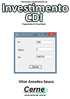Livro Calculando o rendimento de um Investimento CDI Programado em Visual Basic