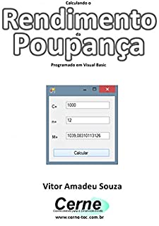 Livro Calculando o  Rendimento da Poupança Programado em Visual Basic