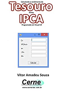 Livro Calculando o rendimento do Tesouro direto IPCA Programado em Visual C#