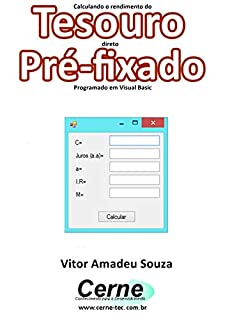 Calculando o rendimento do Tesouro direto Pré-fixado Programado em Visual Basic