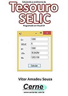 Livro Calculando o rendimento do Tesouro SELIC Programado em Visual C#