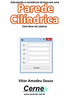 Livro Calculando a resistência térmica em uma Parede Cilíndrica Com base no Lazarus