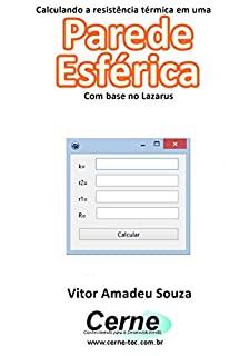 Livro Calculando a resistência térmica em uma Parede Esférica Com base no Lazarus