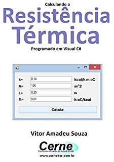 Calculando a  Resistência Térmica Programado em Visual C#