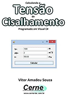 Livro Calculando a Tensão de Cisalhamento Programado em Visual C#