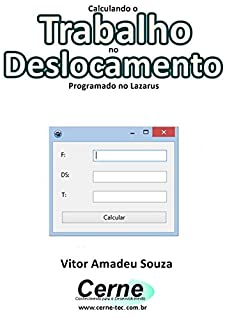 Calculando o Trabalho no Deslocamento Programado no Lazarus