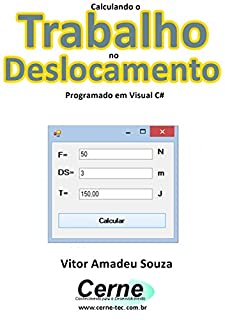 Livro Calculando o Trabalho no Deslocamento Programado em Visual C#