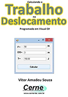 Livro Calculando o Trabalho no Deslocamento Programado em Visual C#