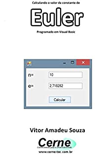 Livro Calculando o valor da constante de Euler Programado em Visual Basic