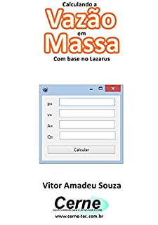 Livro Calculando a  Vazão em Massa Com base no Lazarus