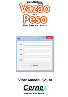 Calculando a  Vazão em Peso Com base no Lazarus