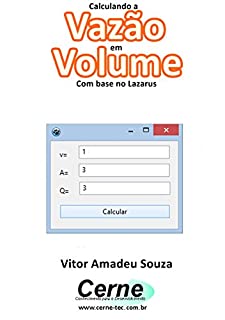 Livro Calculando a  Vazão em Volume Com base no Lazarus