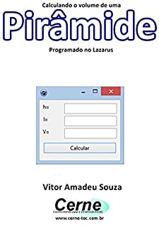 Livro Calculando o volume de uma Pirâmide  Programado no Lazarus