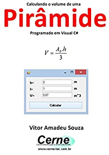 Livro Calculando o volume de uma Pirâmide Programado em Visual C#